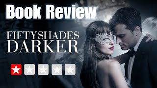 My Problems with Fifty Shades Darker Book Review [upl. by Ennovi]