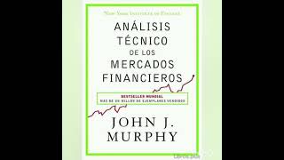 Audiolibro ANÁLISIS TECNICO DE LOS MERCADOS FINANCIEROS [upl. by Lady]