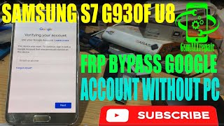 SAMSUNG S7 G930F U8 FRP BYPASS GOOGLE ACCOUNT WITHOUT PC [upl. by Massie]