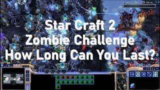 Starcraft 2  Zombie Challenge  How Long Can You Last [upl. by Nivonod]