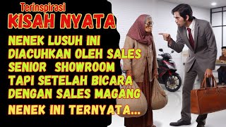 KISAH VIRAL  NENEK LUSUH INI DIACUHKAN KARYAWAN SHOWROOM DIKIRA PENG3M1S TERNYATA DIA [upl. by Imre325]