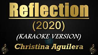 Reflection 2020  Christina Aguilera KaraokeInstrumental [upl. by Vigen]