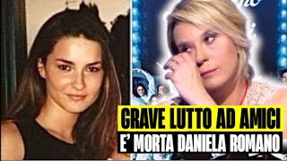 GRAVE LUTTO AD AMICI É MORTA A SOLI 40 ANNI DANIELA ROMANO [upl. by Cahn150]