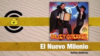 Dolcey Gutierrez  El Nuevo Milenio Audio  Felito Records [upl. by Clifton642]