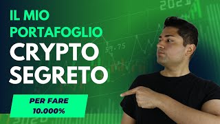 Ti Svelo il Mio Portafoglio Crypto per Fare 10x ADESSO [upl. by Ecahc]