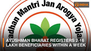 Ayushman Bharat Yojana registers 216 lakh beneficiaries within a week [upl. by Andria622]