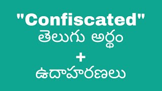 Confiscated meaning in telugu with examples  Confiscated తెలుగు లో అర్థం meaningintelugu [upl. by Akenat]