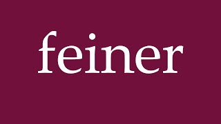 How to Pronounce feiner fine Correctly in German [upl. by Tnek41]