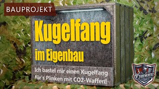 Ich baue mir einen Kugelfang für CO2Waffen Reupload  Bauprojekt  Fadenkreuz [upl. by Lilaj]