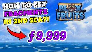 How to get FRAGMENTS in 2nd Sea  Blox Fruits Beginners Guide [upl. by Macur868]