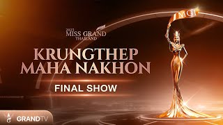 MISS GRAND KRUNG THEP MAHA NAKHON 2025  FINAL SHOW [upl. by Kowalski]