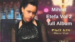 Mihret etefa vol 2 full album Ethiopia [upl. by Va]