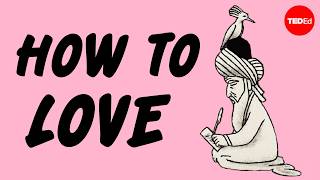 How to love according to Rumi  Stephanie Honchell Smith [upl. by Nyasuh]