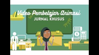 Video Pembelajaran Animasi  Materi Jurnal Khusus [upl. by Yecnahc212]