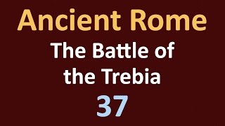 Second Punic War  The Battle of the Trebia  37 [upl. by Thackeray]