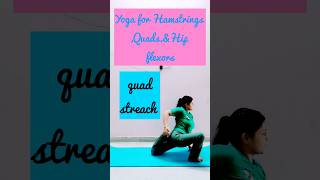 Yoga for QuadsPsoas amp Hamstrings streachYoga to release Hip tensionQuad streach exercises [upl. by Andromeda]