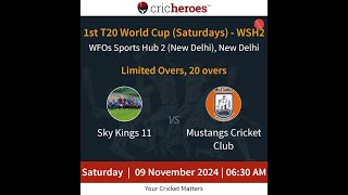 League Match  SkyKings11vsMustangsCricketClub  9 Nov  7 AM  1stT20WorldCupSaturdays [upl. by Rimahs]