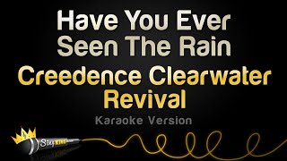 Creedence Clearwater Revival  Have You Ever Seen The Rain Karaoke Version [upl. by Nnaeinahpets]