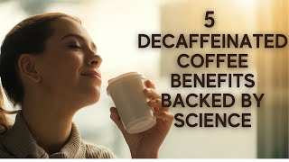 5 Decaffeinated Coffee Benefits Backed By Science  COFFEE BUZZ CLUB [upl. by Bywoods]