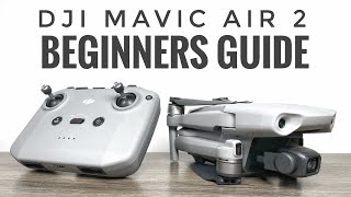 DJI Mavic Air 2 Beginners Guide  Getting Ready For Your First Flight [upl. by Arola]