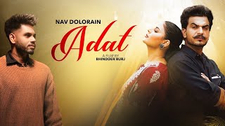 Adat Nav Dolorain  Je Kisse Kolo Dur Hona Hunda Ae Ohnu Aadat Ni Payi Di Latest Punjabi Songs 2024 [upl. by Esialb]