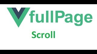 Vue js FullPage Scroll [upl. by Eirallih]