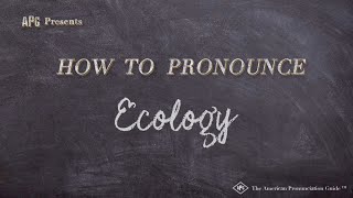 How to Pronounce Ecology Real Life Examples [upl. by Hidie]