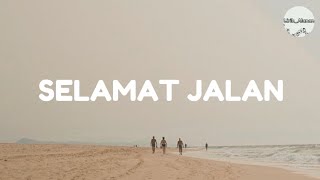 TipeX  Selamat Jalan Lirik [upl. by Kapoor]