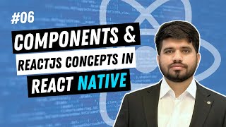 06 React Native Components  ReactJSS Concepts In React Native 2024 [upl. by Moor776]