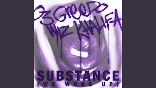 Substance We Woke Up [upl. by Ziwot]