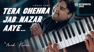 Tera Chehra  Adnan Sami  Instrumental [upl. by Granny]