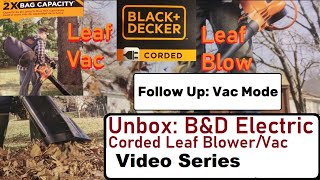 Black amp Decker Electric Combo Leaf Blower and Leaf Vac Follow Up  Vacuum Mode Demonstration [upl. by Anelac6]