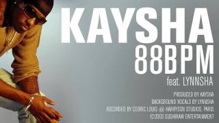 Kaysha  88BPM feat Lynnsha Official Audio [upl. by Collen]