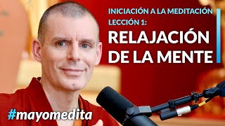 Iniciación a la Meditación  Lama Rinchen Gyaltsen  Sesión 1 Relajación en el cuerpo [upl. by Yecies]