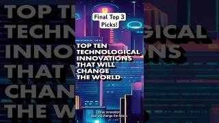 Top 10 Technological Innovations That Will Transform the Future 🌐  3 to 1 🌍  Shorts [upl. by Mohandis]