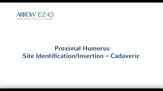 The Proximal Humerus Ch 1  IdentificationInsertion with the Arrow® EZIO® System [upl. by Breana]