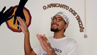 O AFRICANTO DOS TINCOÃS  OS TINCOÃS  ANÁLISE DO ÁLBUM [upl. by Suivat552]