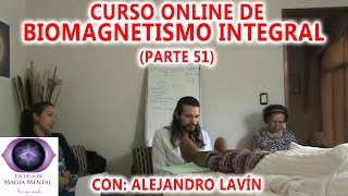 Biomagnetismo Integral Curso completo Parte 51 Alejandro Lavín [upl. by Yedsnil]