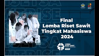 Final Lomba Riset Sawit Tingkat Mahasiswa 2024 Part 1 [upl. by Eldnik]