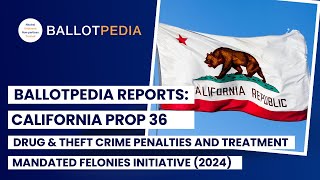 California Proposition 36 Drug amp Theft Crime Penalties and TreatmentMandated Felonies Initiative [upl. by Enohpesrep103]