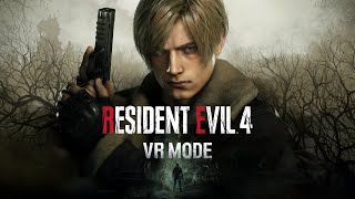 Resident Evil 4 VR Mode  Launch Trailer [upl. by Fritz]