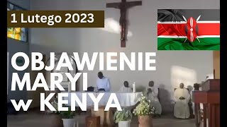 Objawienie KENYA  Objawienie Maryi  1 Lutego 2023  Objawienie  Objawienie Maryi w Kenya 2023 [upl. by Ingeberg]