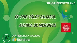 FP Pro Voley Cajasol  Avarca de Menorca  Jornada 4  Superliga Iberdrola 2324 [upl. by Annaj869]