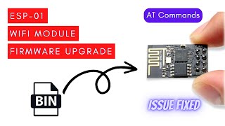 How to Upgrade ESP01 Module Firmware and test AT Commands [upl. by Lisan688]