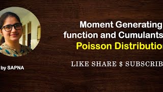 Moment Generating Function and Cumulants of Poisson Distribution  by Sapna billionaireicon3311 [upl. by Yelnoc]