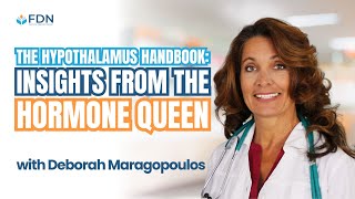 The Hypothalamus Handbook Insights from The Hormone Queen® w Deborah Maragopoulos [upl. by Noit756]