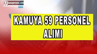 KAMUYA 59 PERSONEL ALIMI İŞKUR İŞ İLANLARI [upl. by Anairdna981]