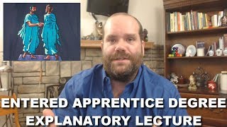 Entered Apprentice Degree  Explanatory Lecture [upl. by Susann]