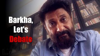 Vivek Agnihotri rebutts Barkha Dutt exposes her fake narrative [upl. by Arria]