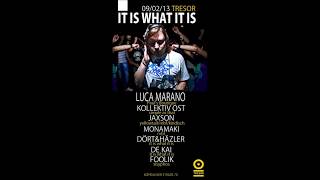 Luca Marano  Tresor Berlin  It Is What It Is  09022013 Full Set [upl. by Ashla]